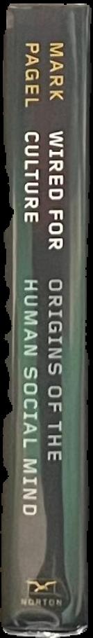 Wired for culture : origins of the human social mind / Mark Pagel live spine