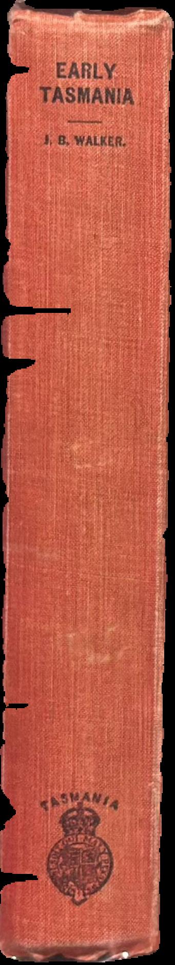 Early Tasmania : papers read before the Royal Society of Tasmania during the years 1888 to 1899 live spine