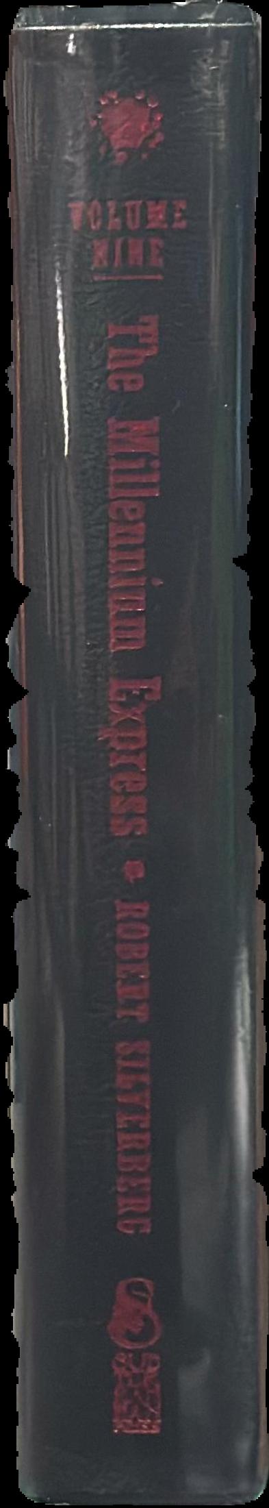 The millennium express : 1995-2009 : the collected stories of Robert Silverberg : volume nine live spine