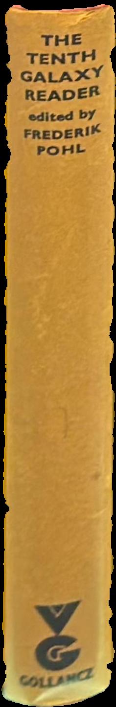 The tenth Galaxy reader / edited by Frederik Pohl live spine