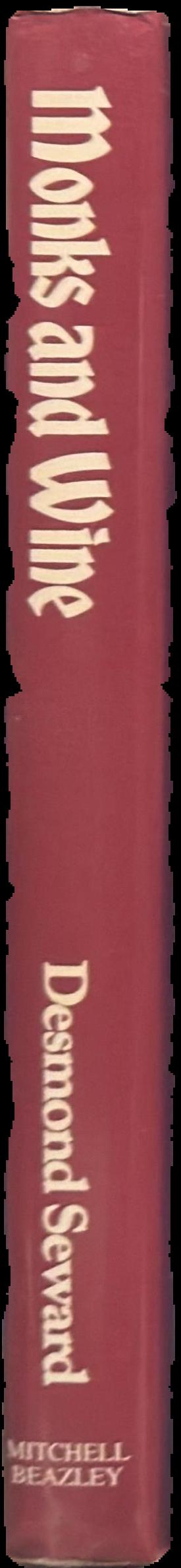 Monks and wine / Desmond Seward ; with a foreword by Hugh Johnson live spine