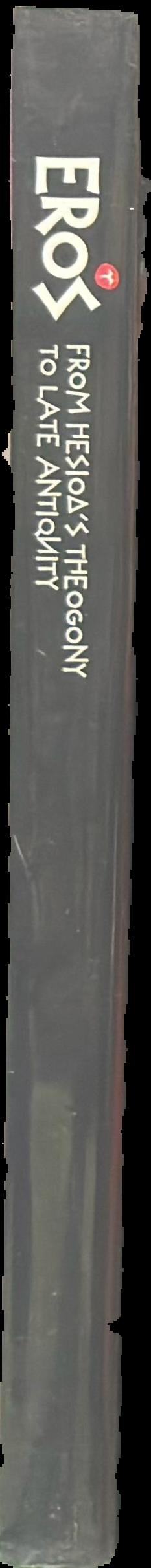 Eros : from Hesiod's Theogony to late antiquity live spine