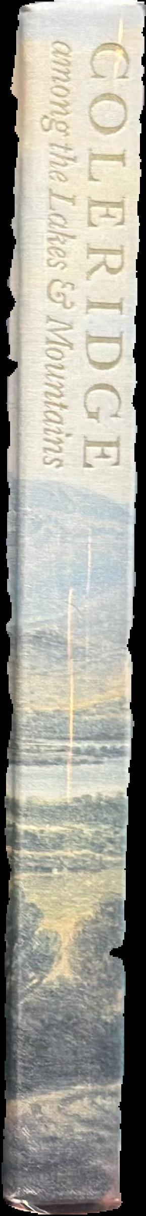 Coleridge among the lakes and mountains : from his notebooks, letters and poems 1794-1804 live spine