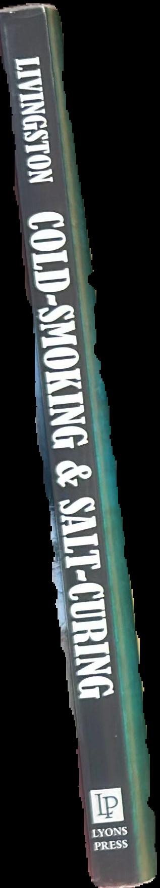 Cold-smoking and salt-curing meat, fish and game / A. D. Livingstone live spine