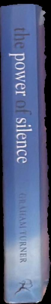 The power of silence : the riches that lie within live spine