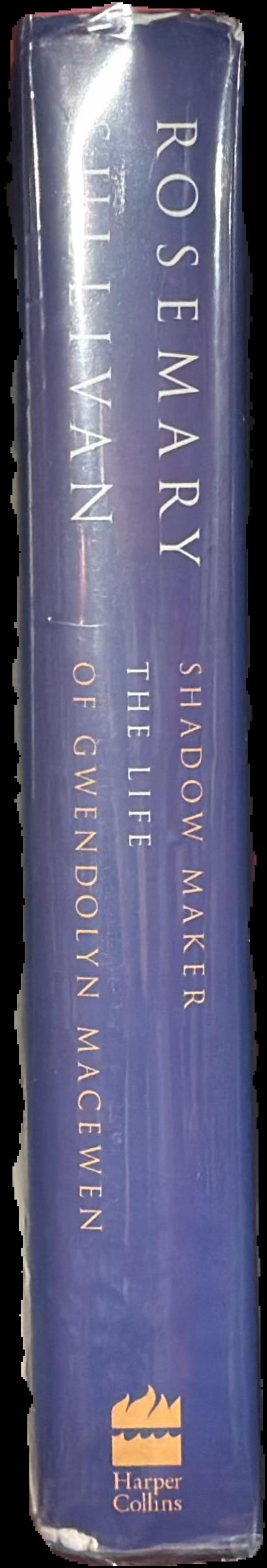 Shadow maker : the life of Gwendolyn MacEwen live spine