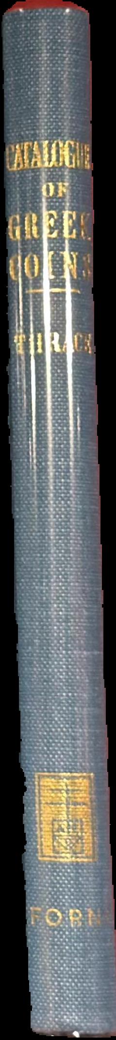 Catalogue of Greek coins : the Tauric Chersonese, Sarmatia, Dacia, Moesia, Thrace, &c live spine