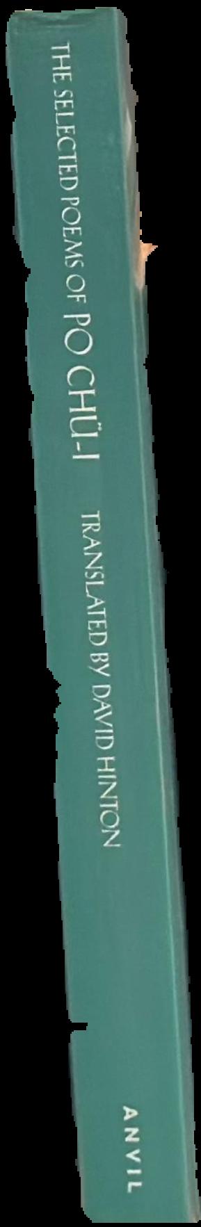 The selected poems of Po Chu-I / translated by David Hinton live spine