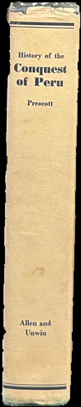History of the conquest of Peru : with a preliminary view of the civilization of the Incas live spine