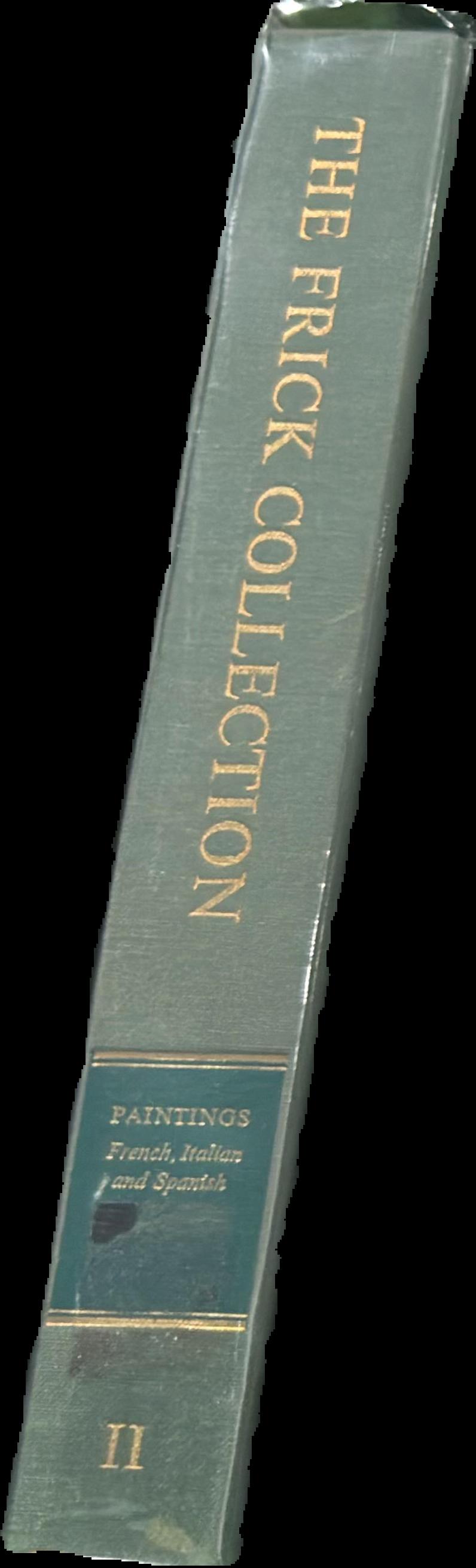 The Frick Collection, an illustrated catalogue : volume II, paintings : French, Italian and Spanish live spine