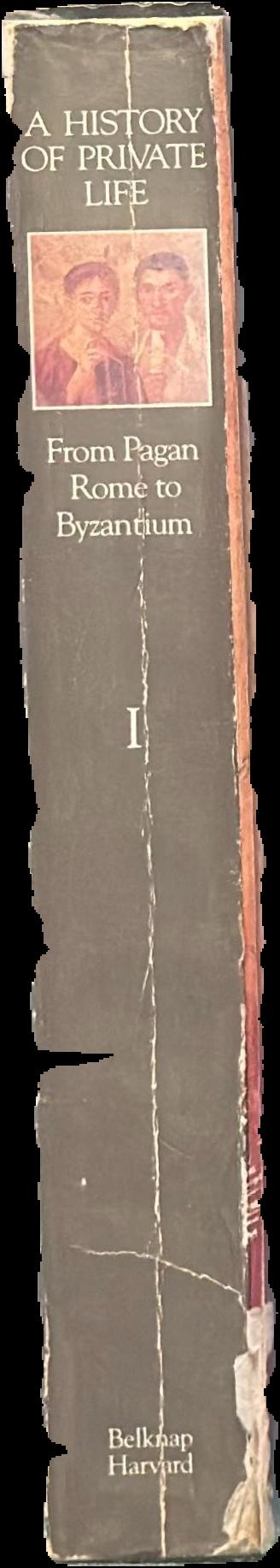 A history of private life : 1, from pagan Rome to Byzantium / editor, Paul Veyne ; translator, Arthur Goldhammer live spine