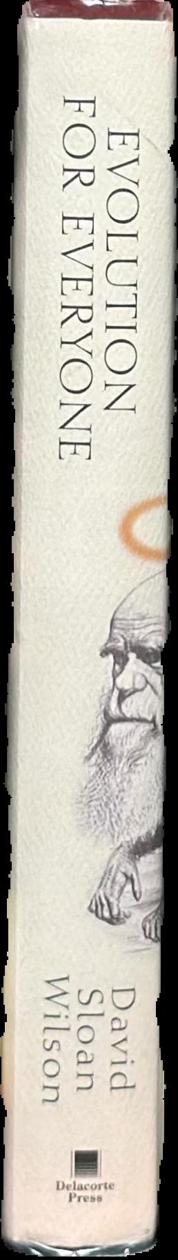 Evolution for everyone : how Darwin's theory can change the way we think about our lives live spine