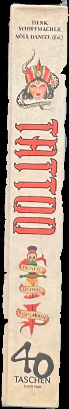 Tattoo : 1930s-1970s : Henk Schiffmacher's private collection of the art and its makers live spine