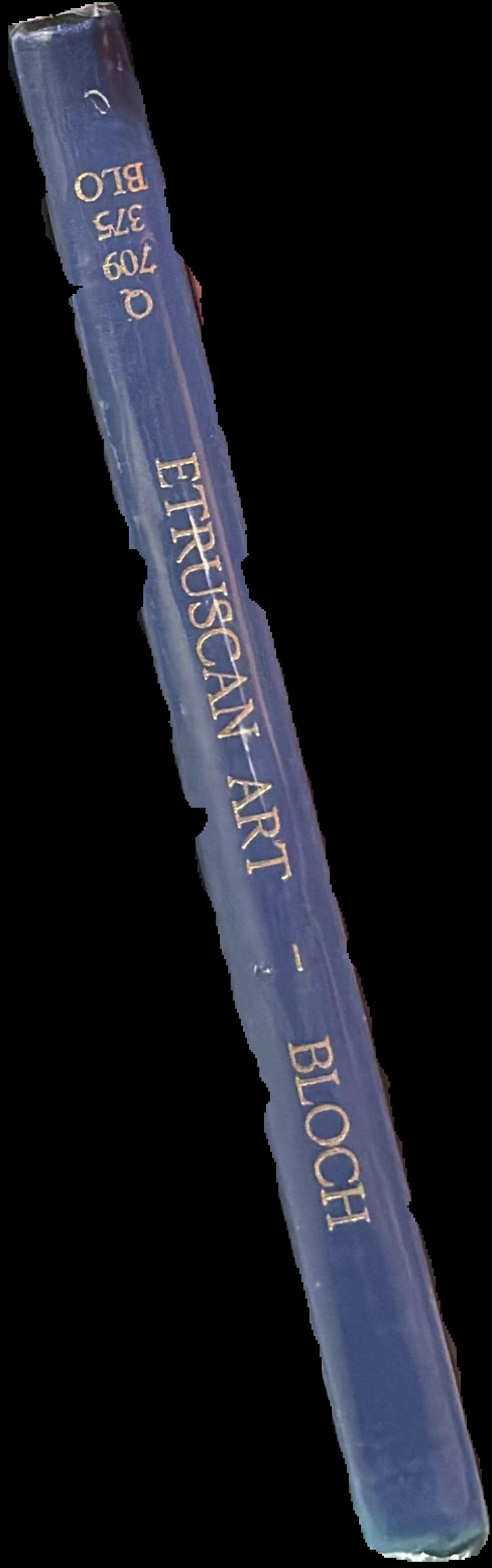 Etruscan art / by Raymond Bloch ; with preface by Andre Chastel live spine