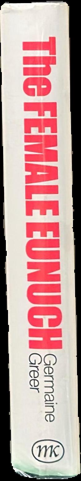 The female eunuch live spine