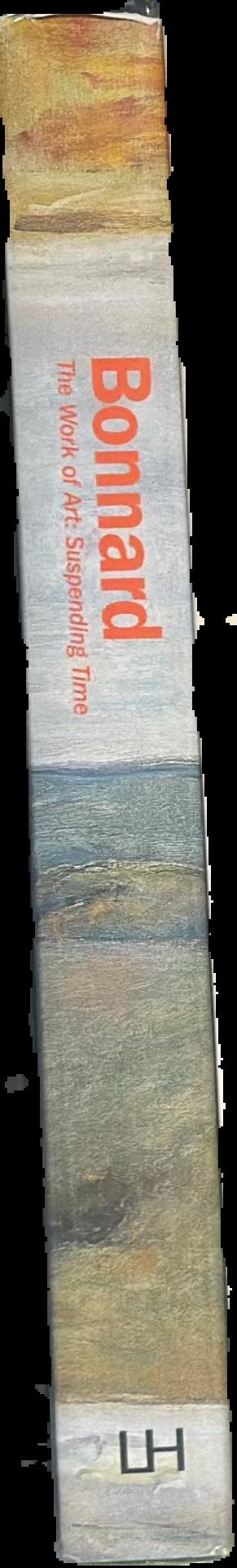 Pierre Bonnard : the work of art : suspending time live spine