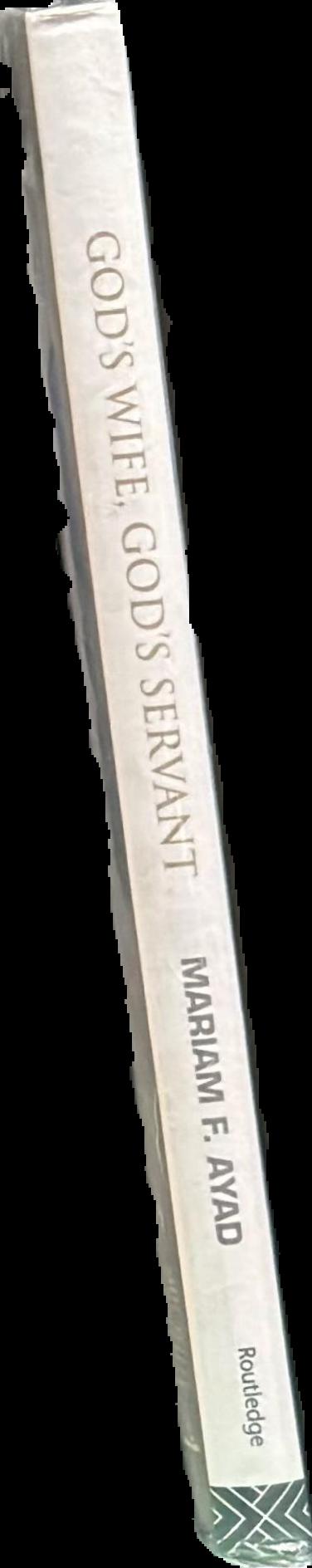 God's wife, God's servant : the god's wife of Amun (c. 740-525 BC) live spine