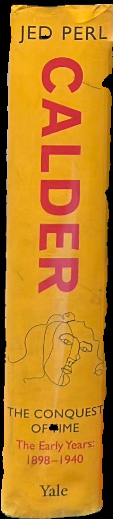Calder : the conquest of time : the early years, 1898-1940 live spine