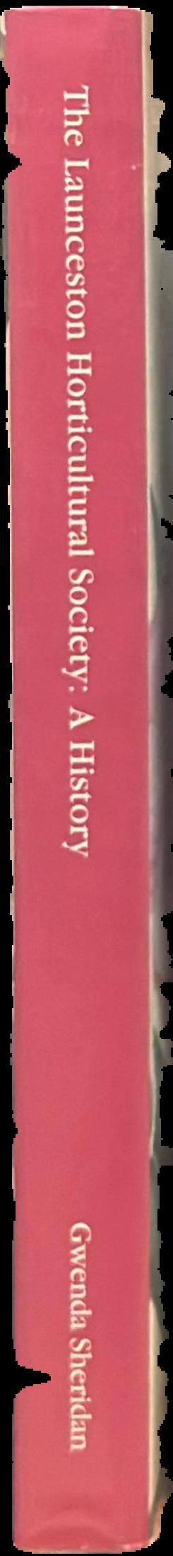 The Launceston Horticultural Society : a history live spine