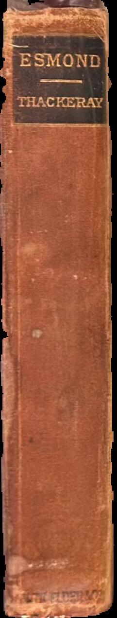 The history of Henry Esmond, Esq., a colonel in the service of Her Majesty Queen Anne written by himself live spine