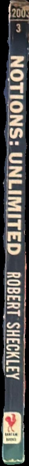 Notions : unlimited / by Robert Sheckley live spine
