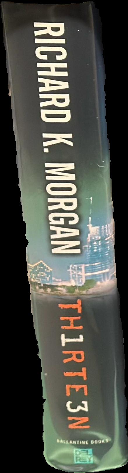 Thirteen / Richard K. Morgan live spine