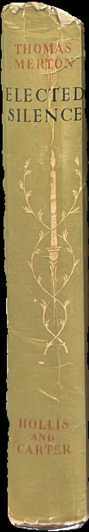 Elected silence : the autobiography of Thomas Merton live spine