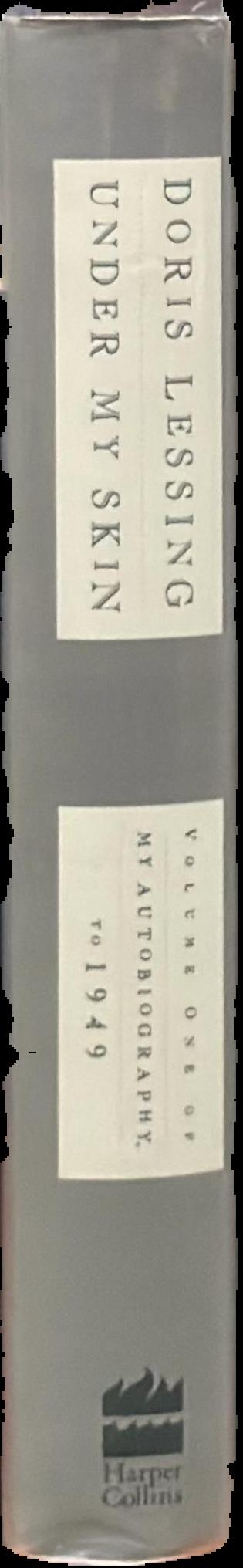 Under my skin : volume one of my autobiography, to 1949 live spine