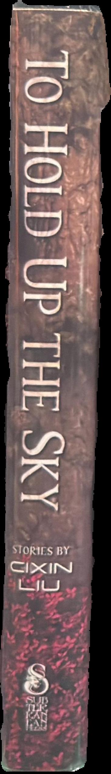 To hold up the sky : stories by Cixin Liu live spine