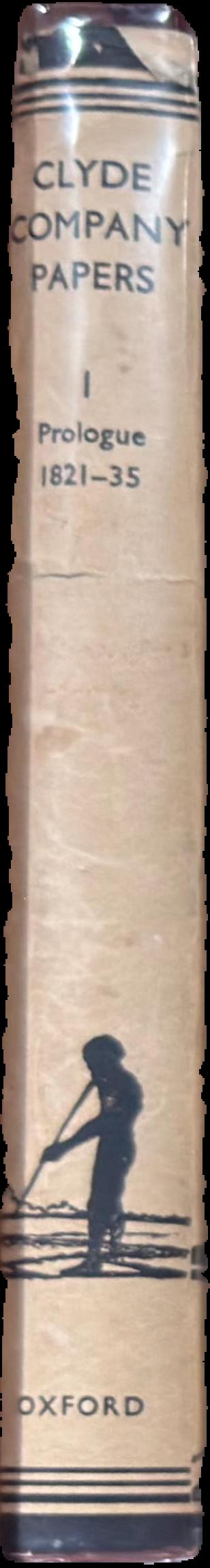 Clyde Company papers : I prologue 1821-35 live spine