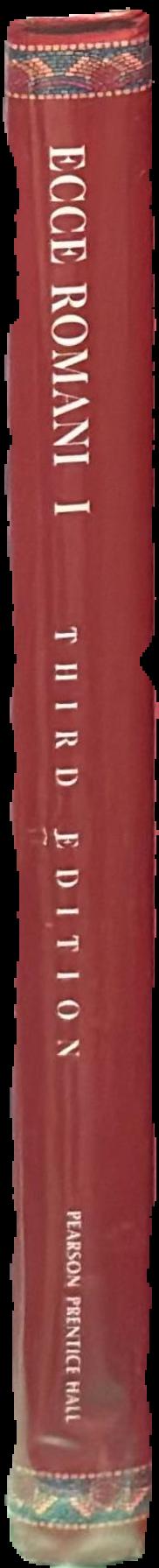 Ecce Romani I : a Latin reading program : meeting the family, Rome at last live spine