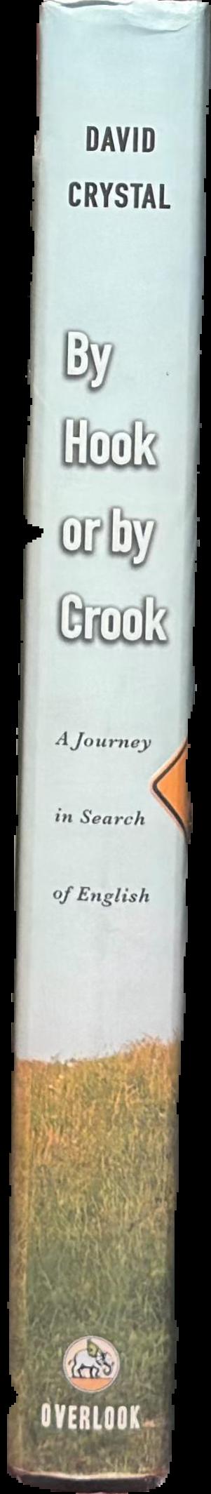 By hook or by crook : a journey in search of English / David Crystal live spine