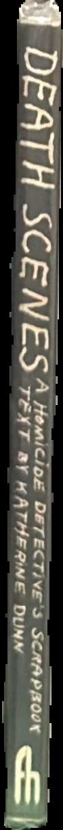 Death scenes a homicide detective's scrapbook live spine