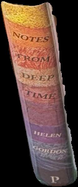 Notes from deep time : a journey through our past and future worlds / Helen Gordon live spine
