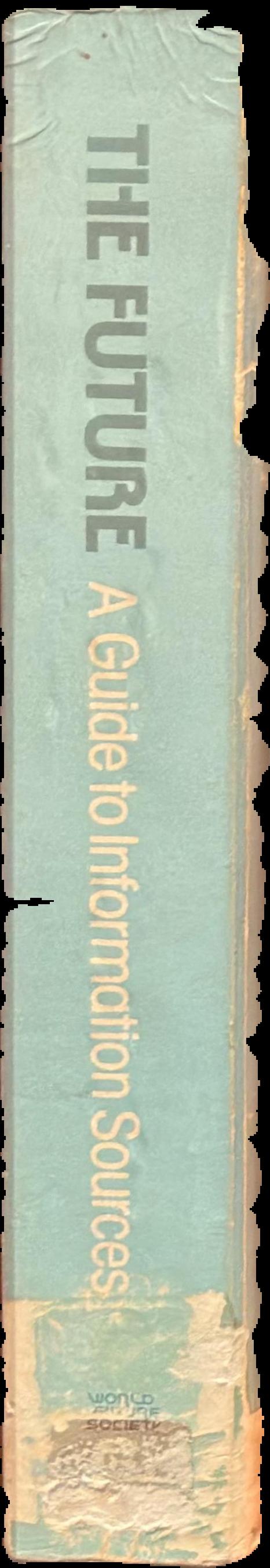 The future : a guide to information sources live spine