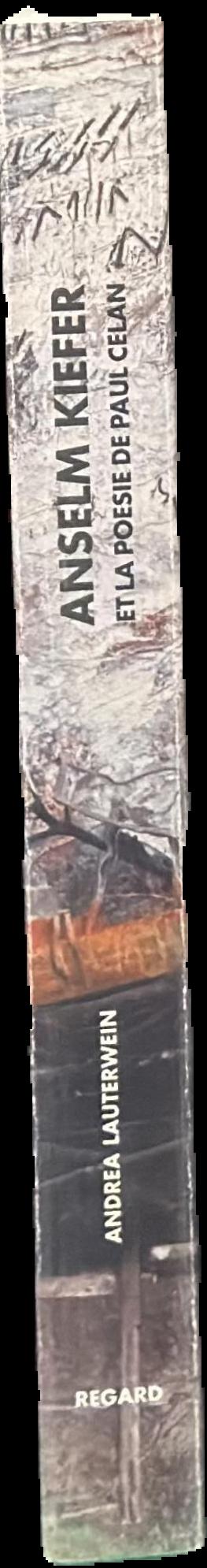 Anselm Kiefer : et la poesie de Paul Celan live spine