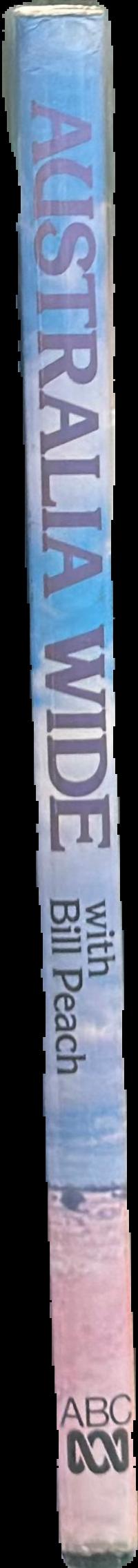 Australia wide with Bill Peach : from the second ABC television series Peach's Australia live spine