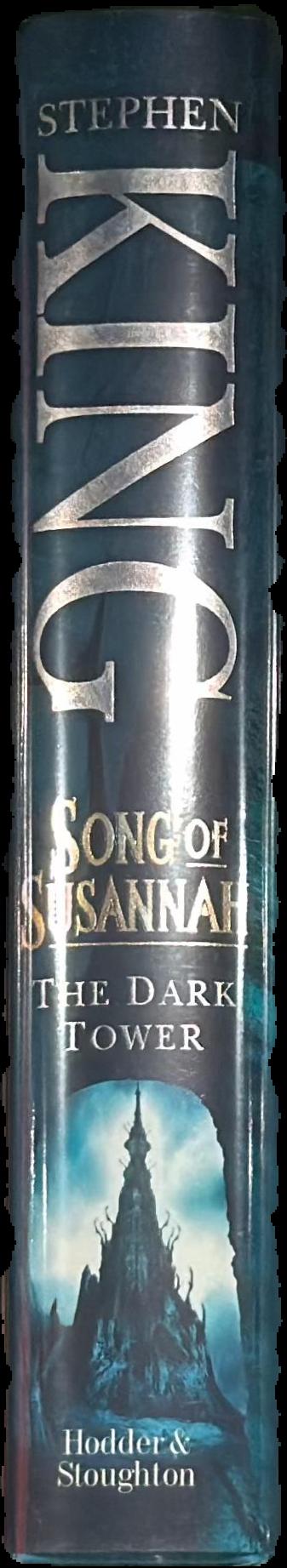 Song of Susannah : the dark tower live spine