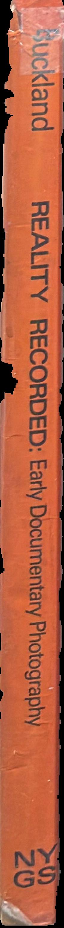 Reality recorded : early documentary photography live spine