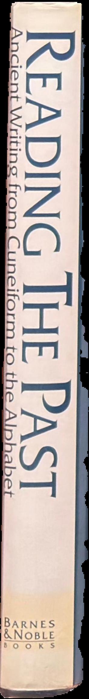 Reading the past : ancient writing from cuneiform to the alphabet live spine