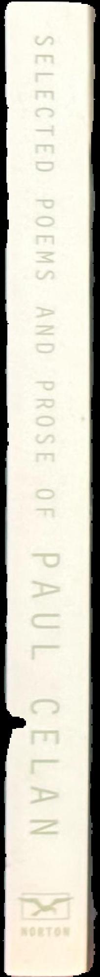 Selected poems and prose of Paul Celan / translated by John Felstiner live spine