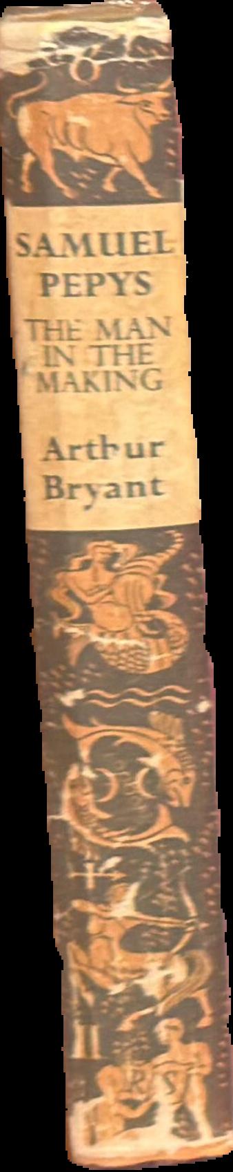 Samuel Pepys : the man in the making / by Arthur Bryant live spine