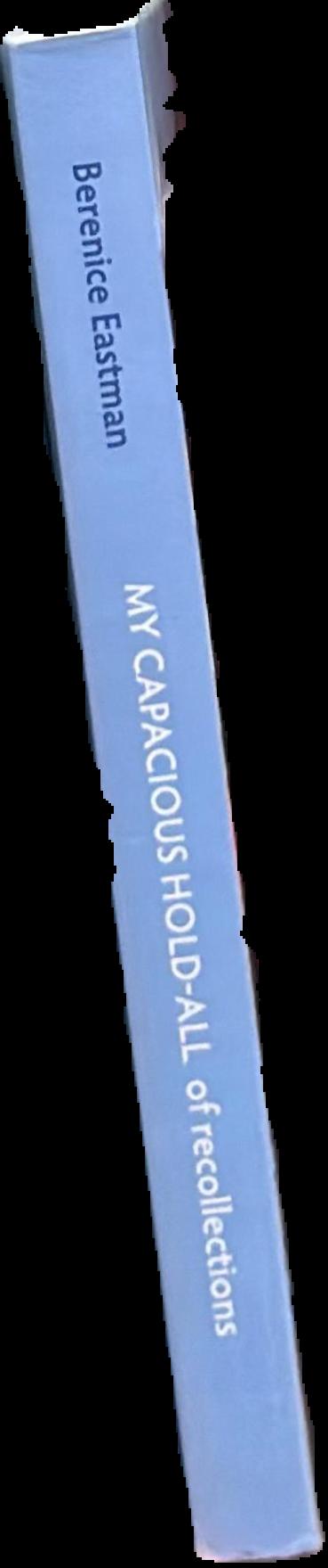 My 'capacious hold-all' of recollections live spine