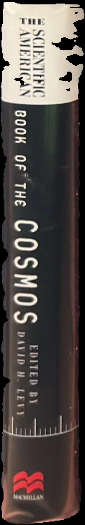 The Scientific American book of the cosmos / David H. Levey, editor live spine