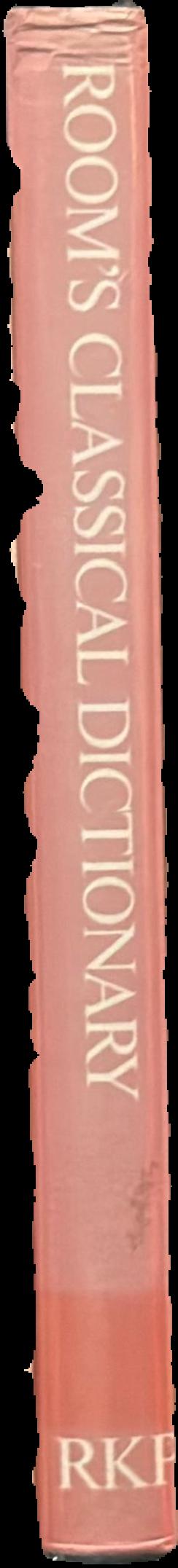 Room's classical dictionary: the origins of the names of characters in classical mythology live spine