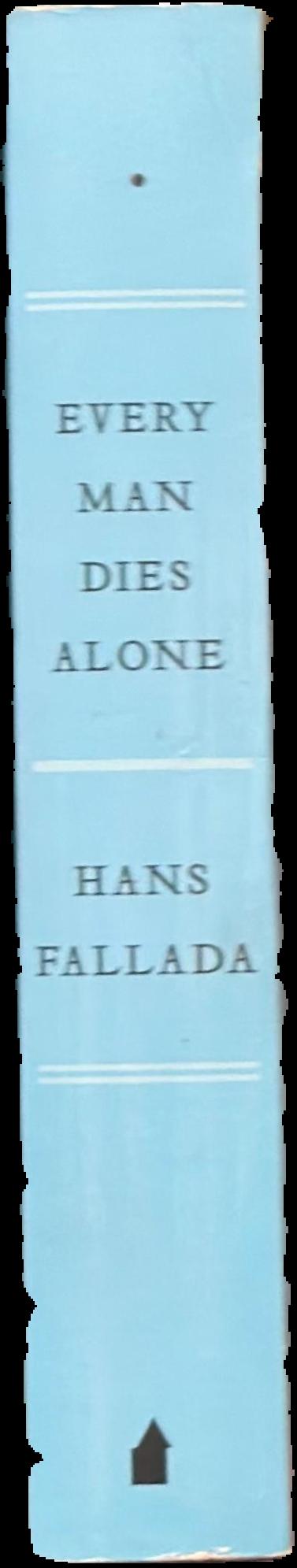 Every man dies alone / Hans Fallada ; translated by Michael Hoffman live spine