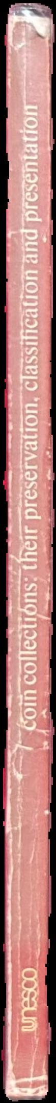 Coin collections : their preservation, classification and presentation live spine