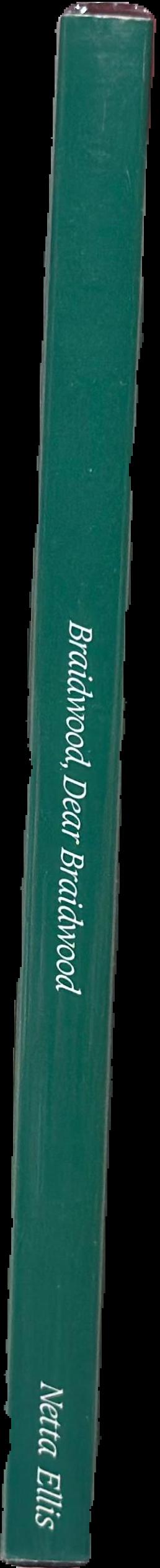 Braidwood, dear Braidwood live spine