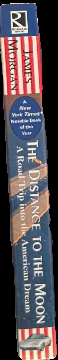 The distance to the moon : a road trip into the American dream live spine