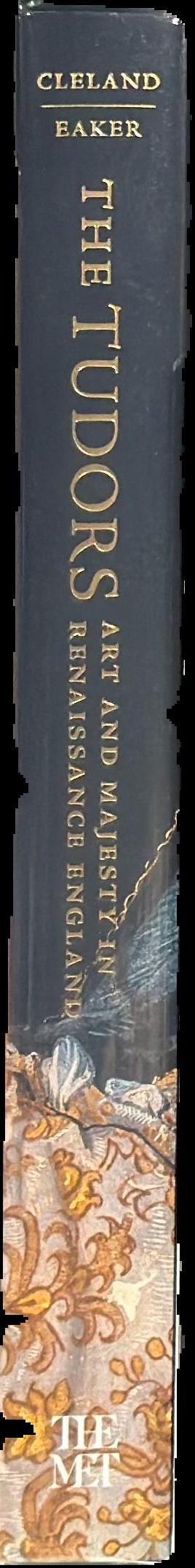 The Tudors : art and majesty in Renaissance England live spine